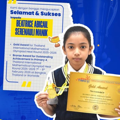 Selamat kepada Beatrice Abigail Serenauli Manik atas prestasi gemilangnya:  🥇 Gold Award – Thailand International Mathematical Olympiad (TIMO) Heat Round 2025–2026 🥉 Bronze Award for Outstanding Achievement (Primary 4) – TIMO Heat Round 2025–2026 (7–8 Februari 2026, Bangkok / Worldwide)