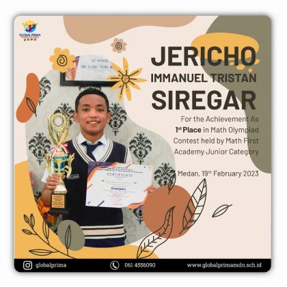 Congratulations Jericho Immanuel Tristan Siregar for the Achievement As 1st place in Math Olympiad Contest held by Math First Academy Junior Category Medan